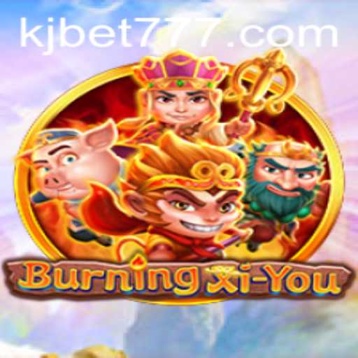 Exploring the Fascinating World of BurningXiYou and the Influence of KJBET