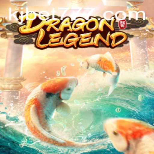 Exploring DragonLegend and the Excitement of KJBET